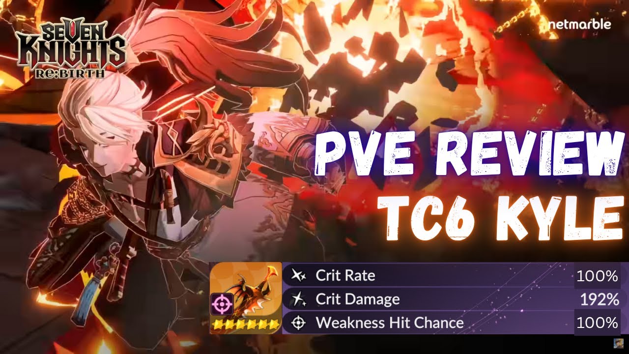 PAKE SET BOUNTY KYLE TC6 NGERI BANGET DI PVE. REVIEW PVE KYLE TC6 | Seven Knights Re:BIRTH Indonesia