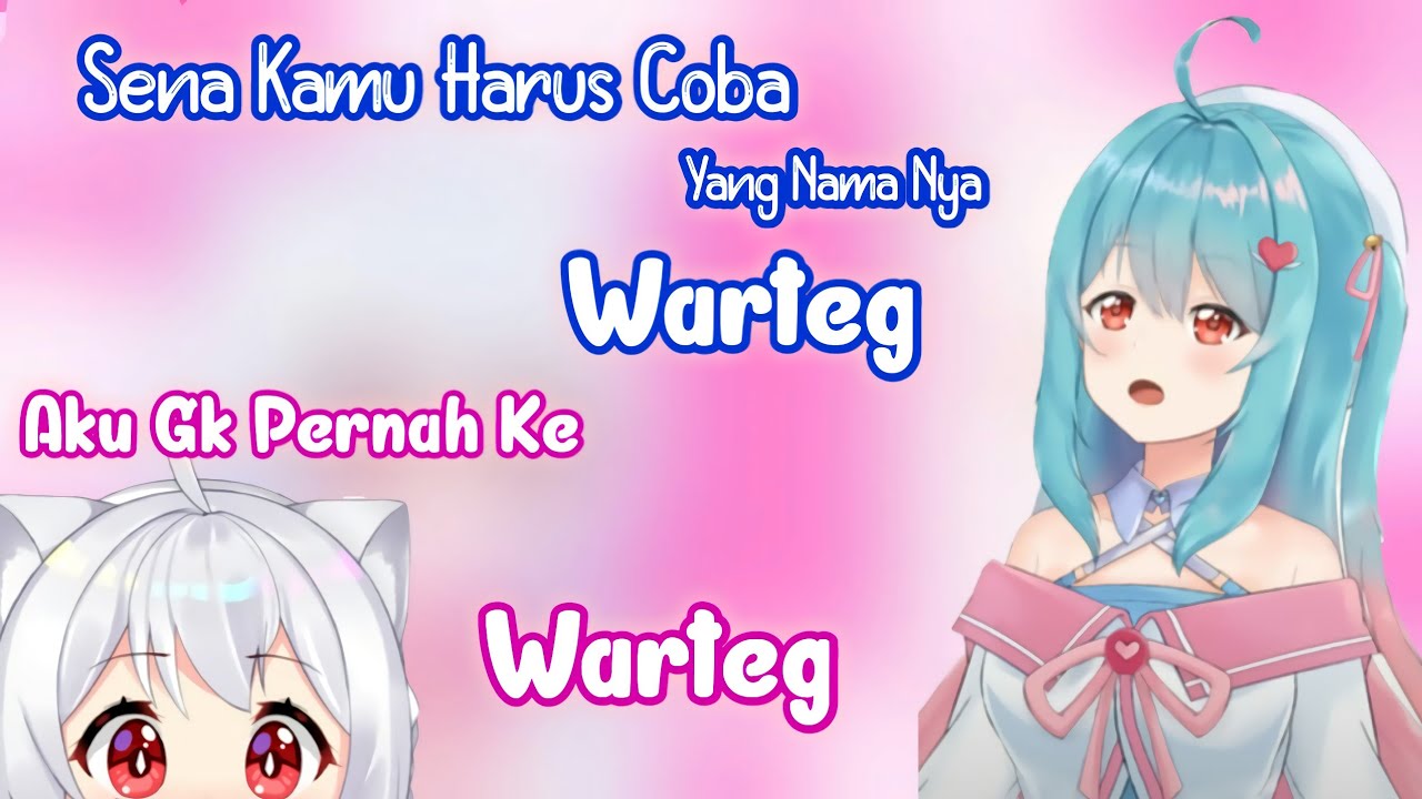 Sena Gk Pernah Ke Warteg - Nekoyama Sena | Kureiji Ollie | Evelyn