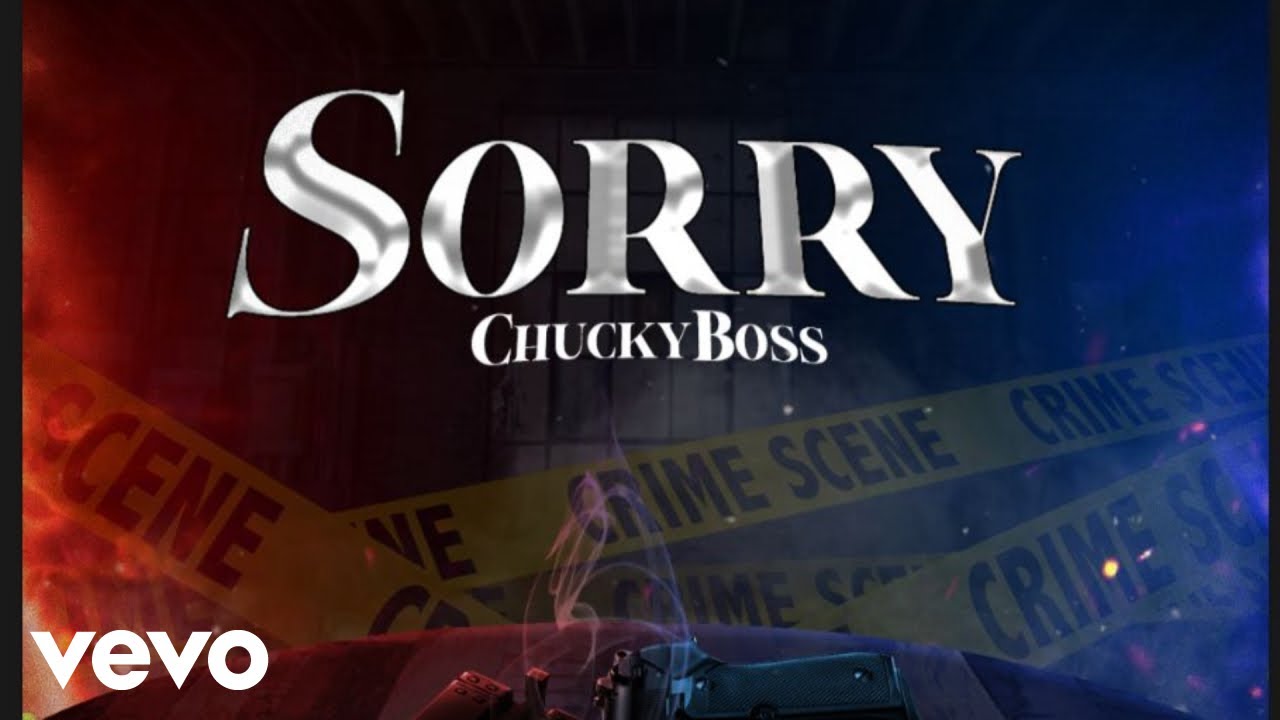 Chucky Boss - Sorry (Official Audio)