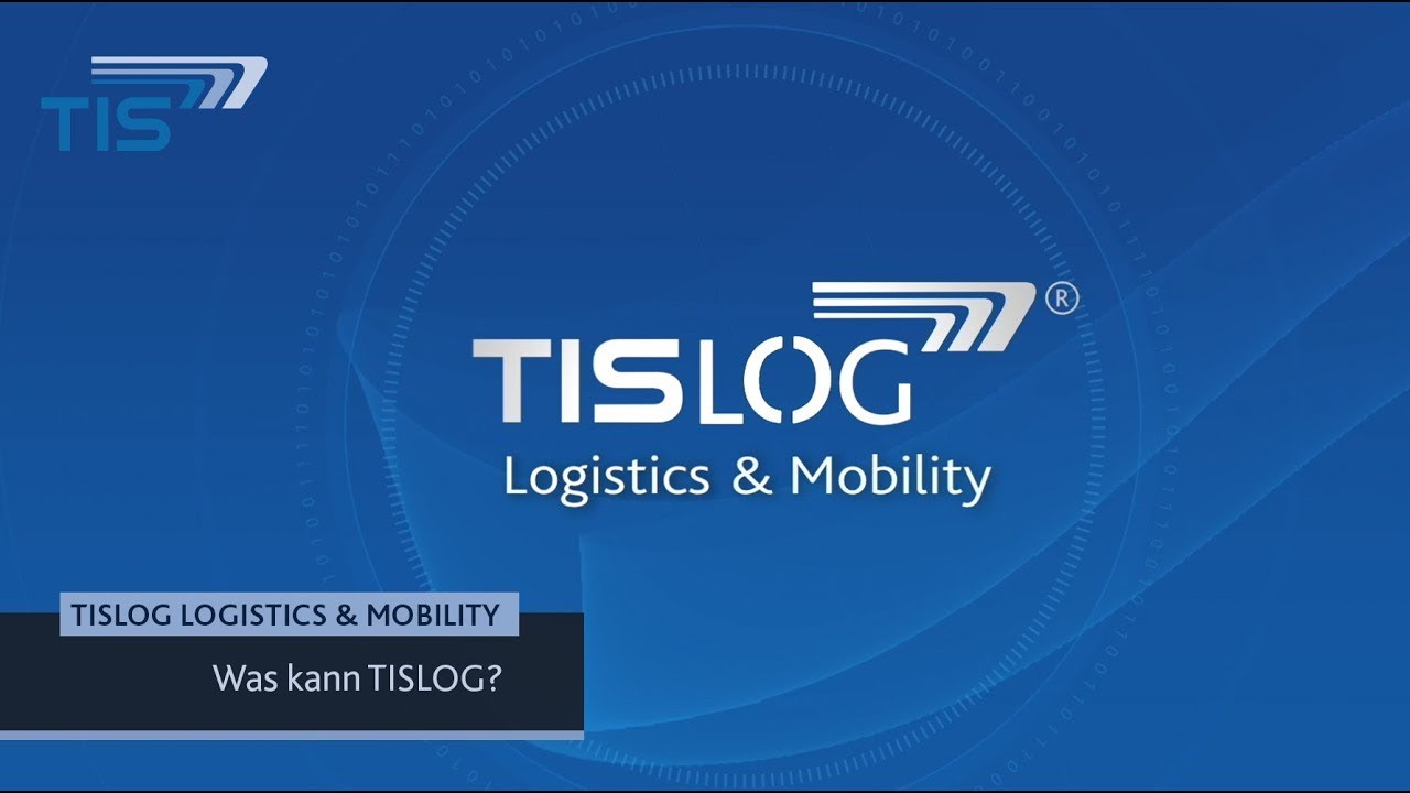 TISLOG Logistics & Mobility Logistiksoftware von der TIS GmbH