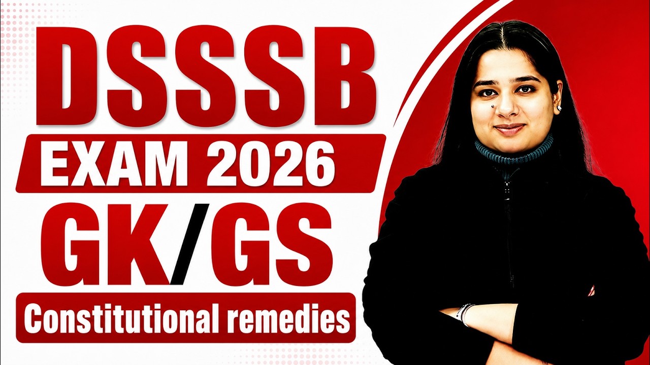 DSSSB GK GS Marathon 2026 | Complete Constitutional Remedies One Shot | DSSSB GK GS By Somya Mam