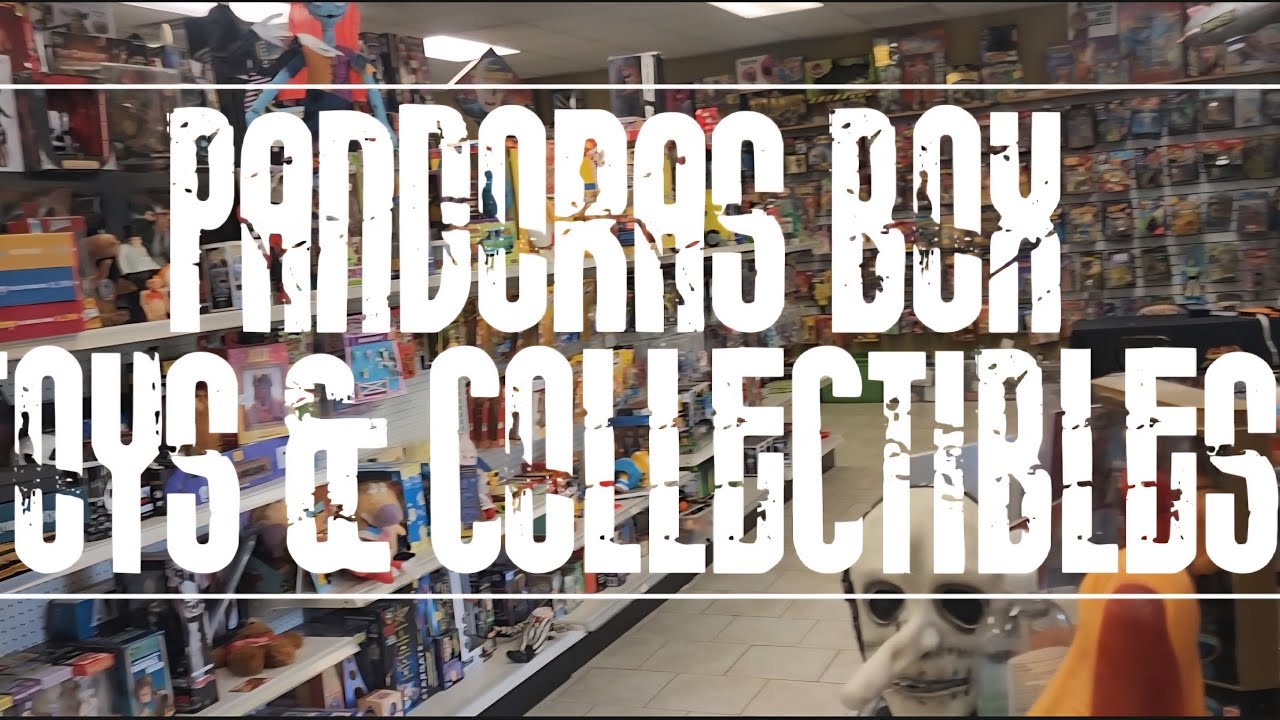 Pandoras Box Toys & Collectibles!