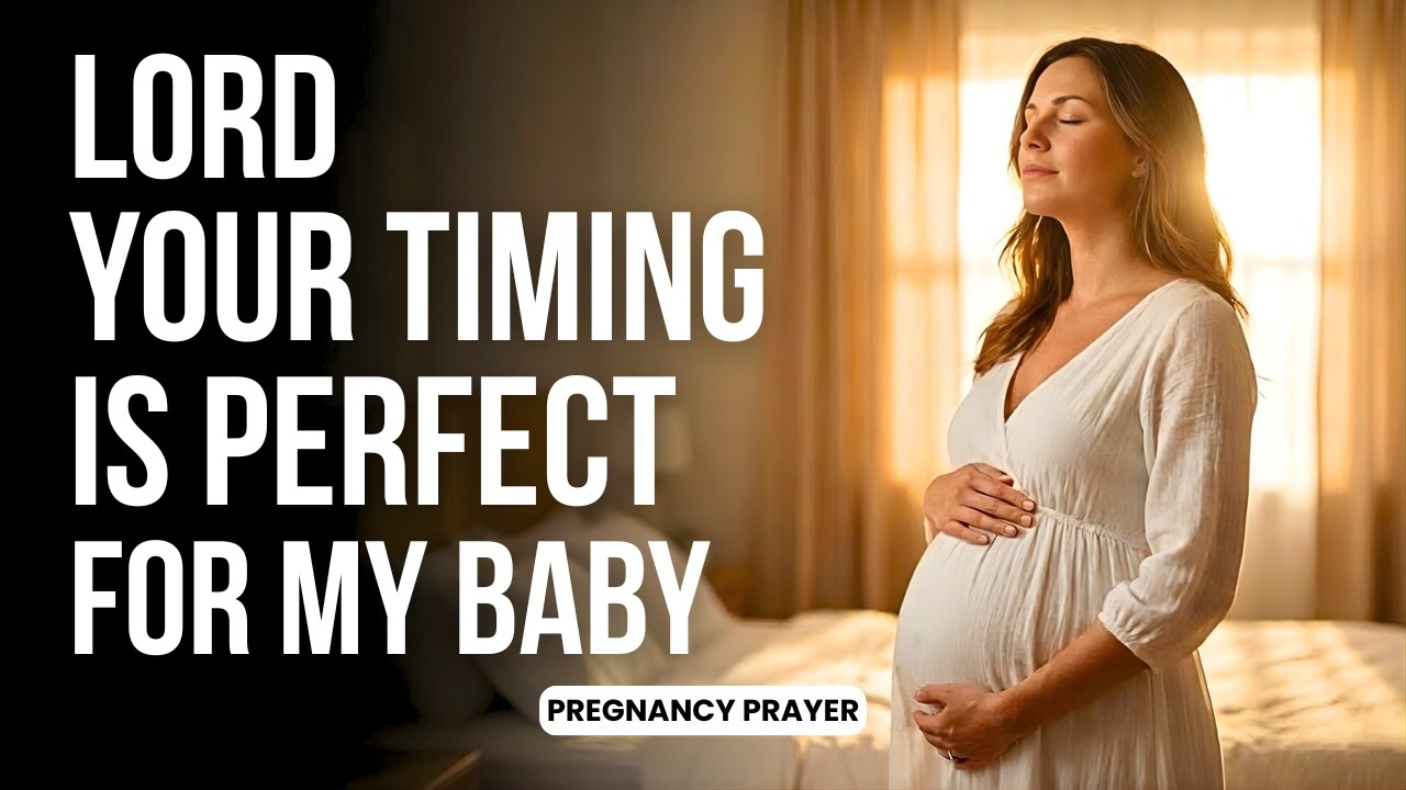 Pregnancy Prayer for Mother and Baby | God's Timing is Perfect | Pregnancy 