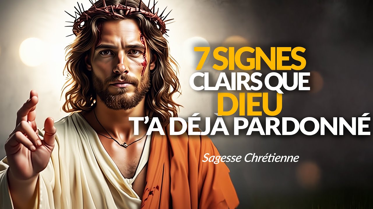 ✝️ 7 SIGNES CLAIRS QUE DIEU T’A DÉJÀ PARDONNÉ QUOI QUE TU AIES FAIT
