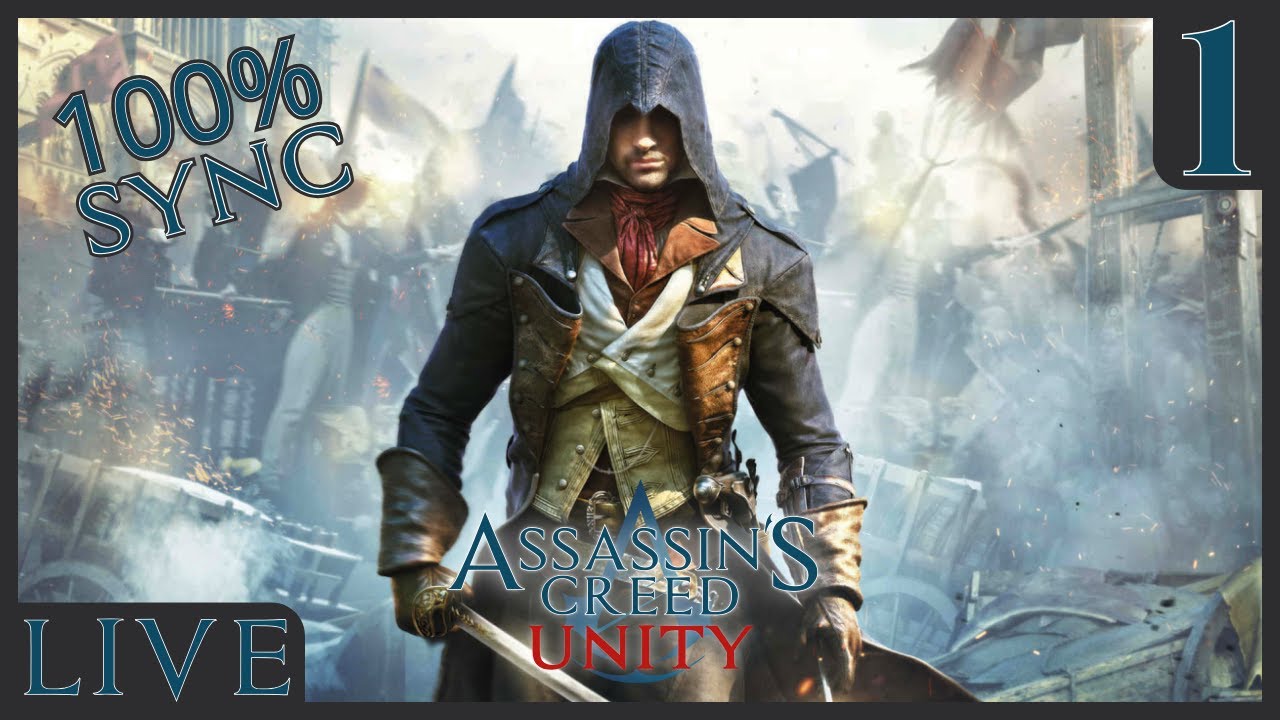 🔴 Assassin's Creed Unity - Part 1 - Arno the Fearless | 100% Sync - Full Series Marathon
