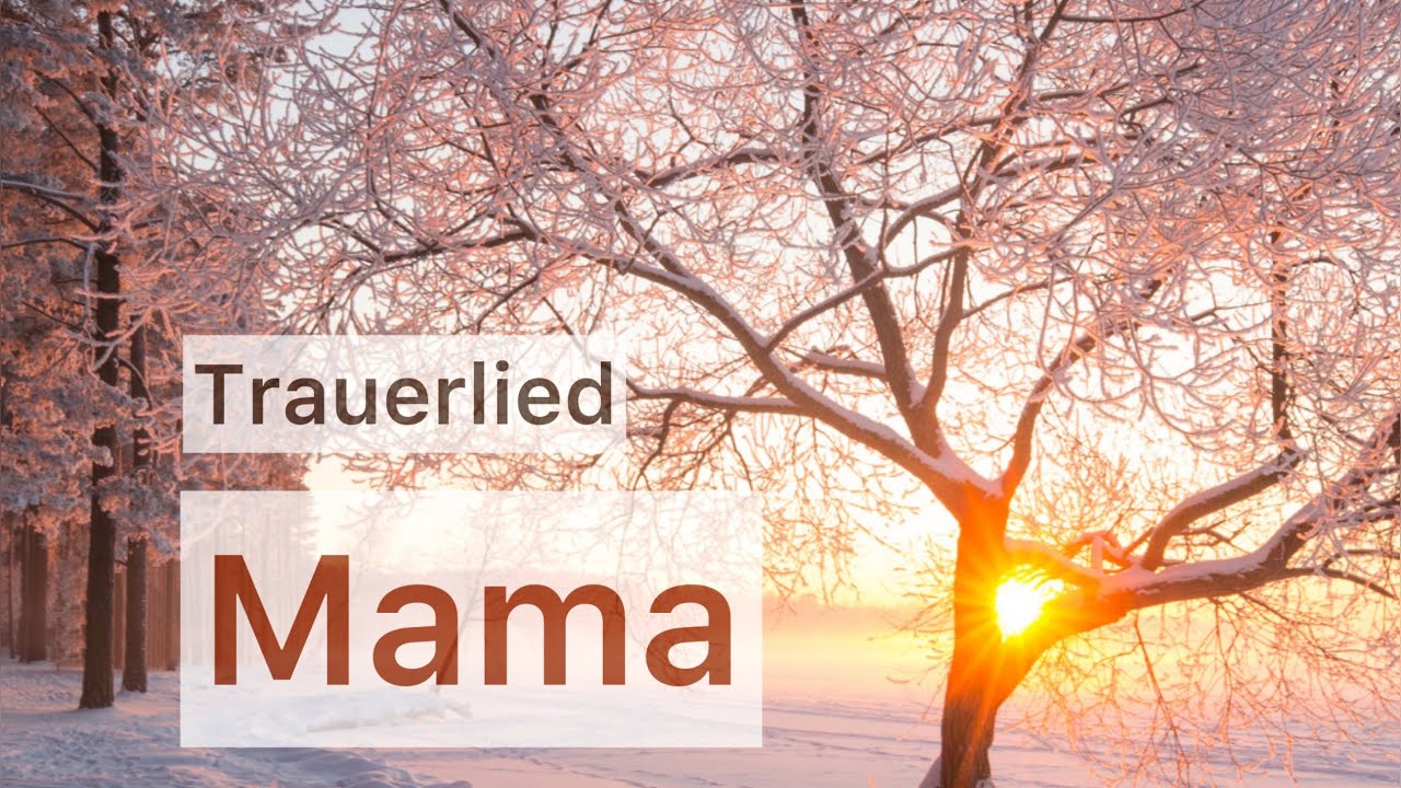 Trauerlied &bdquo;Mama&ldquo; (Matthias Reim) - Engelsstimme Anna