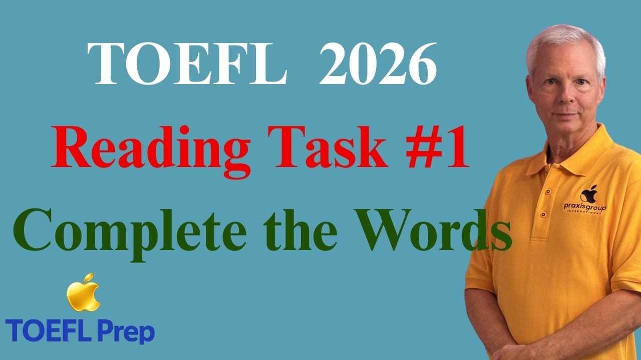 Complete the Words   2026 TOEFL Reading Task 1