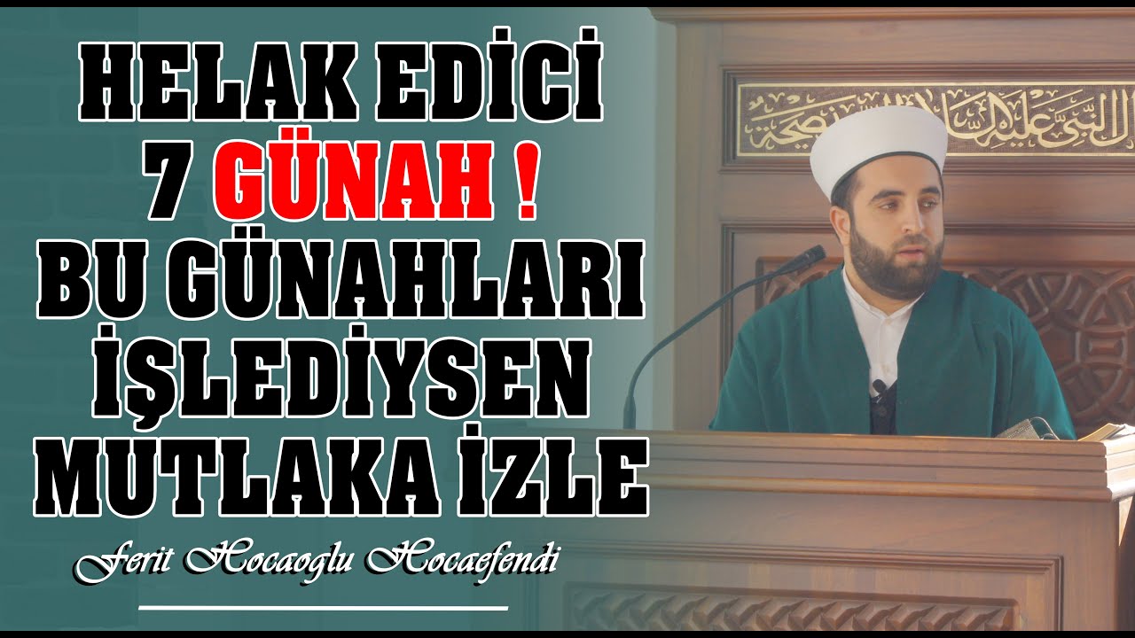 Helak Edici 7 Günah ! ( Cuma Sohbeti ) / Ferit Hocaoğlu