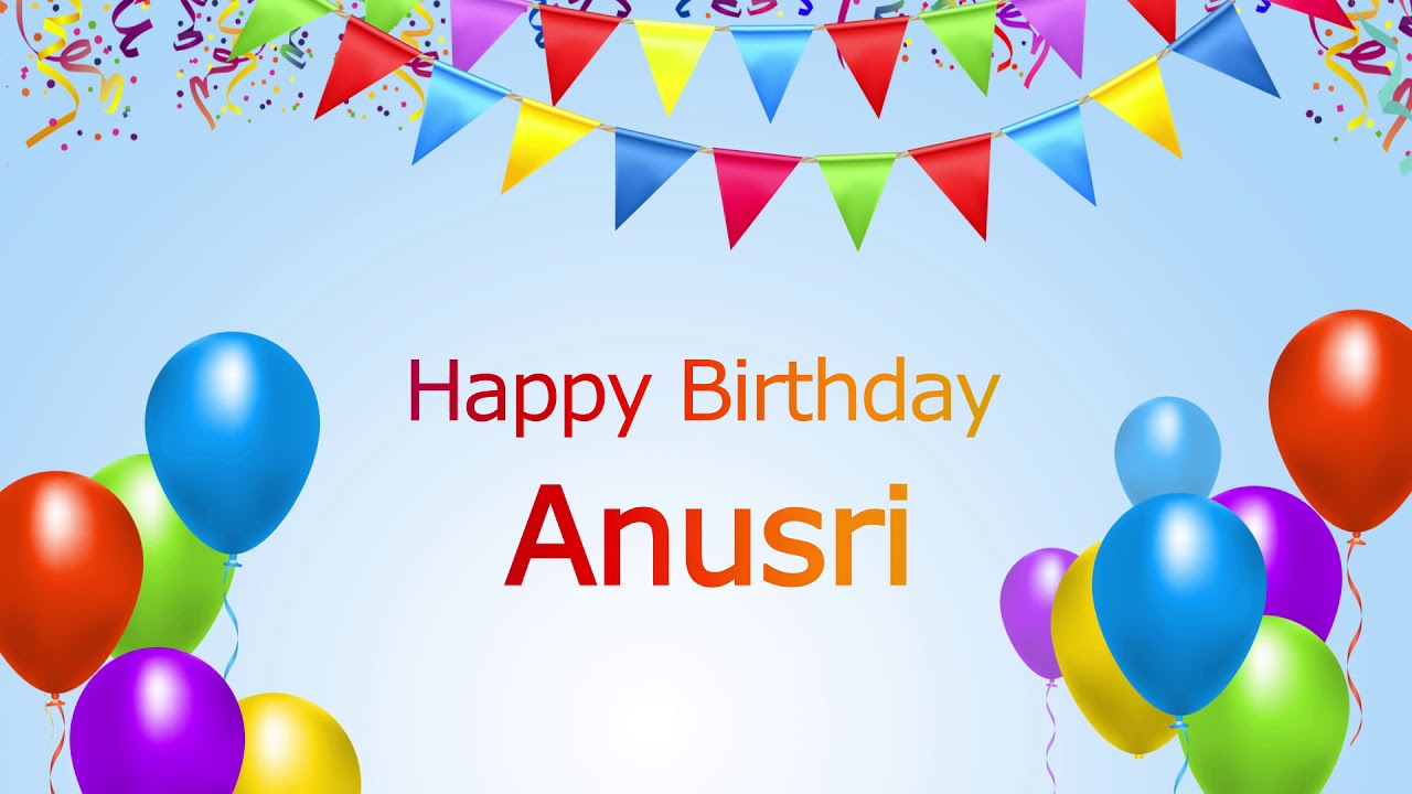 Happy Birthday Anusri