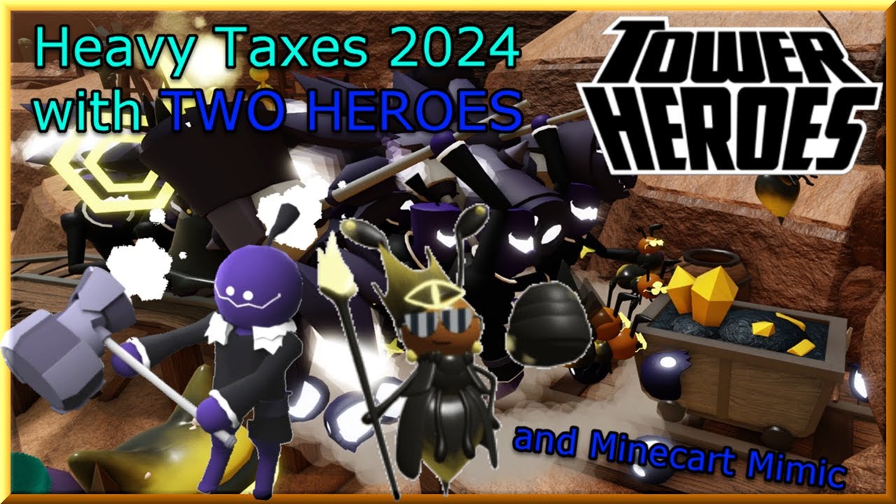 [2 HEROES] Heavy Taxes Weekly Challenge in 2024 - Tower Heroes
