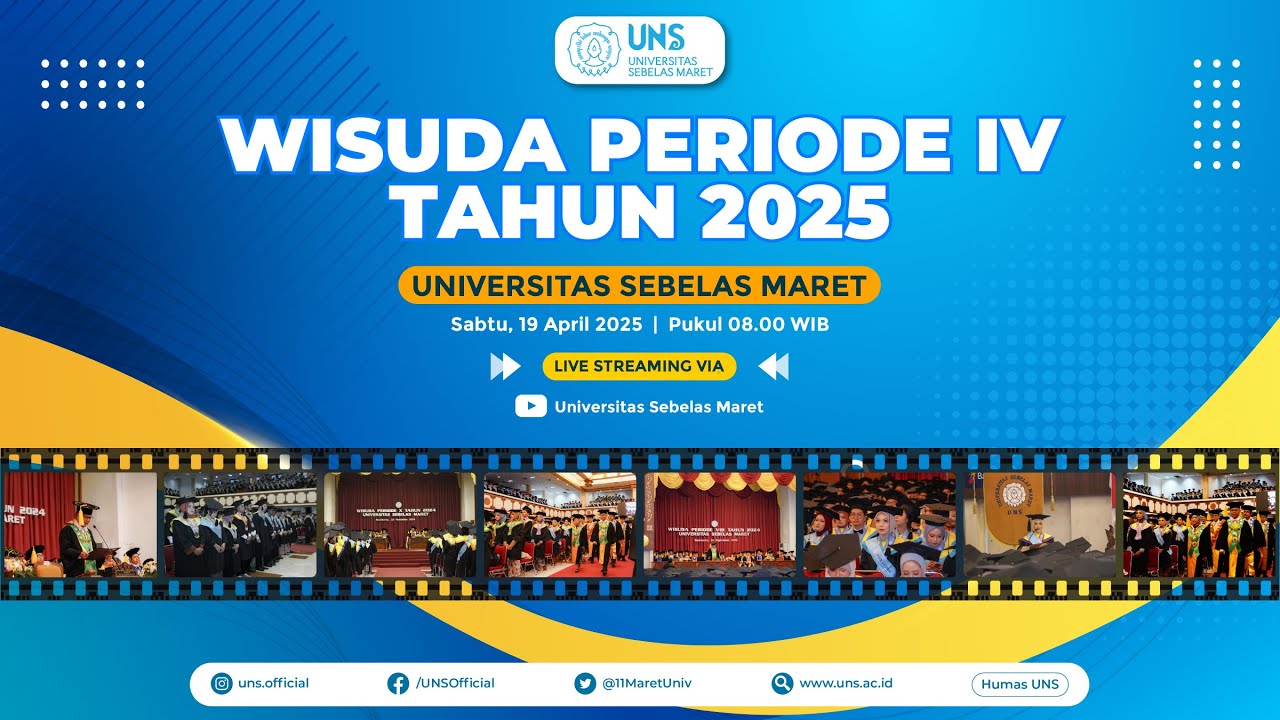 Wisuda Periode 4 Tahun 2025 Universitas Sebelas Maret - Sabtu, 19 April 2025