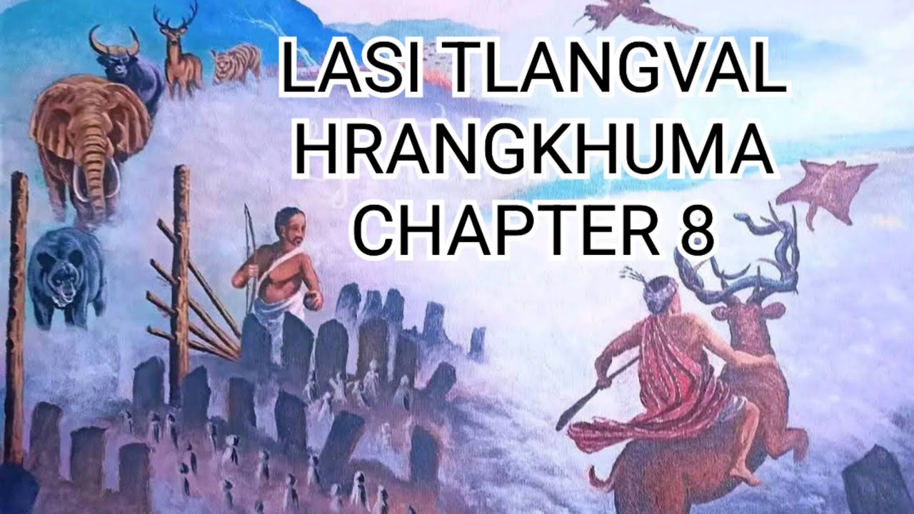 LASI TLANGVAL HRANGKHUMA CHAPTER 8 (Mizo Story Audio)
