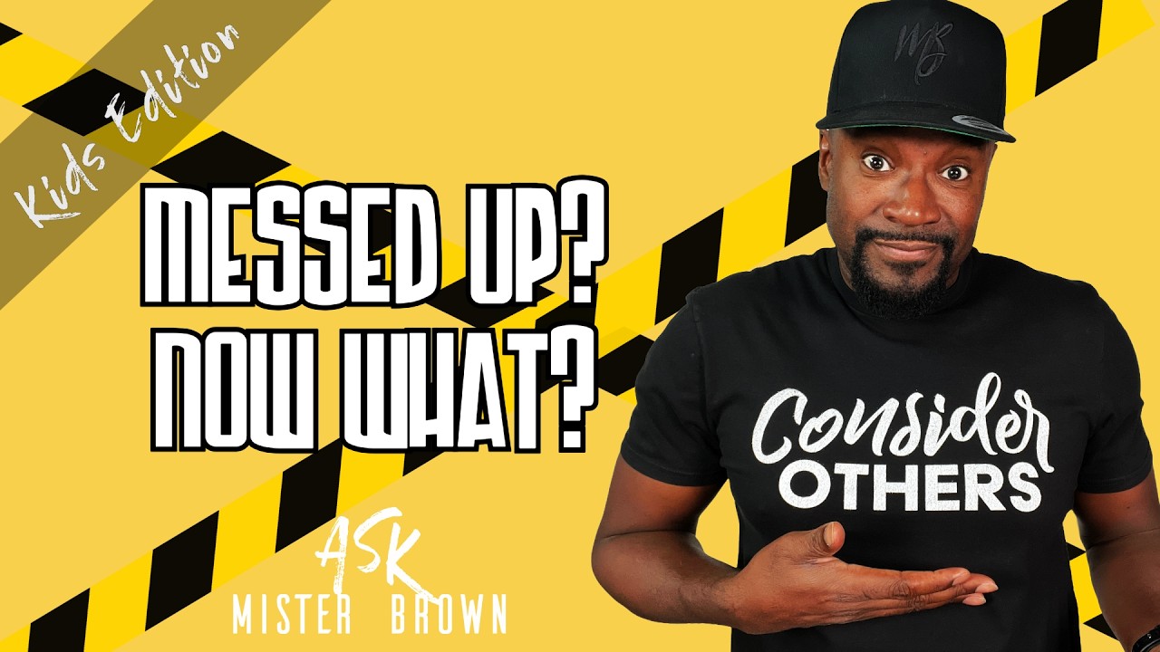 I Messed Up…Now What? | Ask Mister Brown Kids Edition [UPDATED]