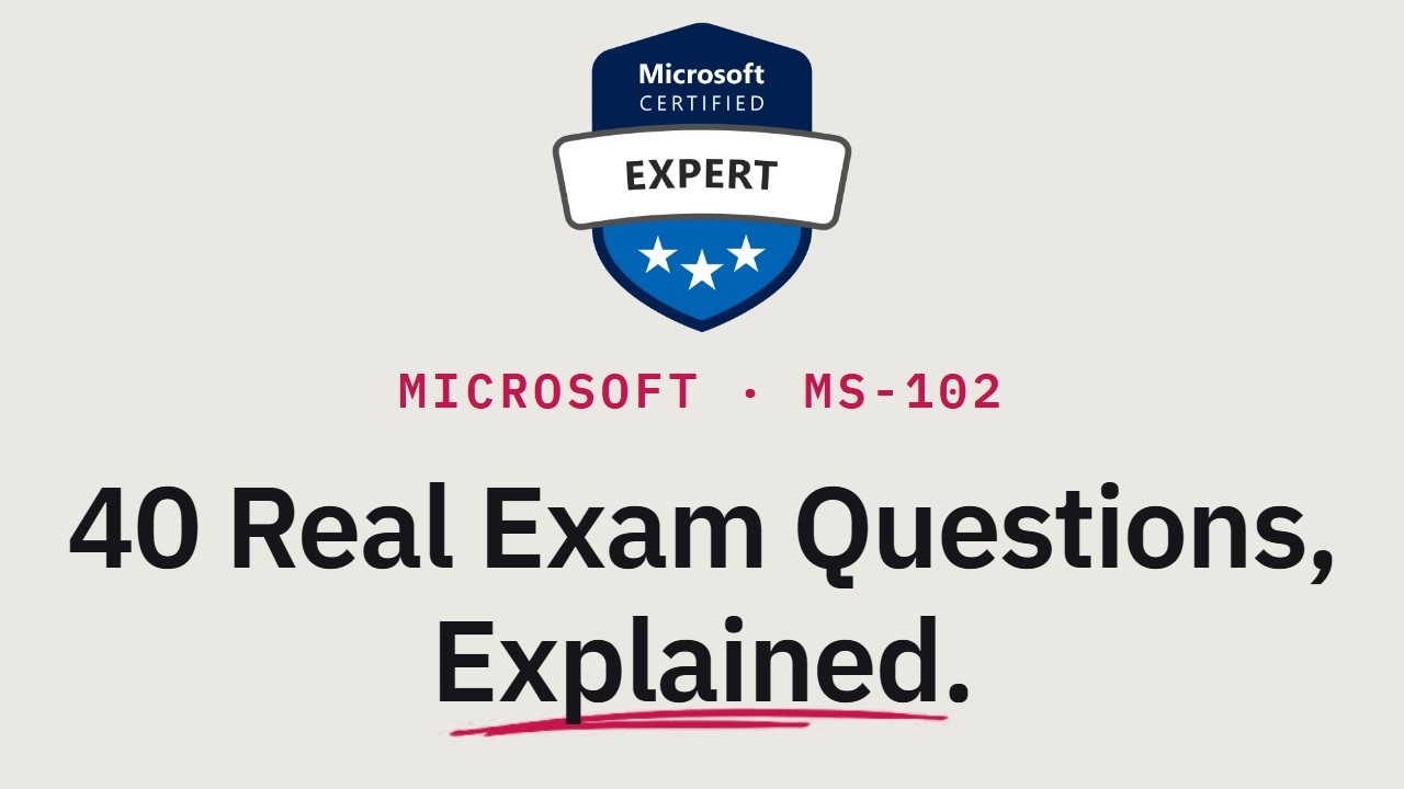 MS-102 Microsoft 365 Certified: Administrator Expert, экзамен 2026 года | Разбор 40 реальных вопр...