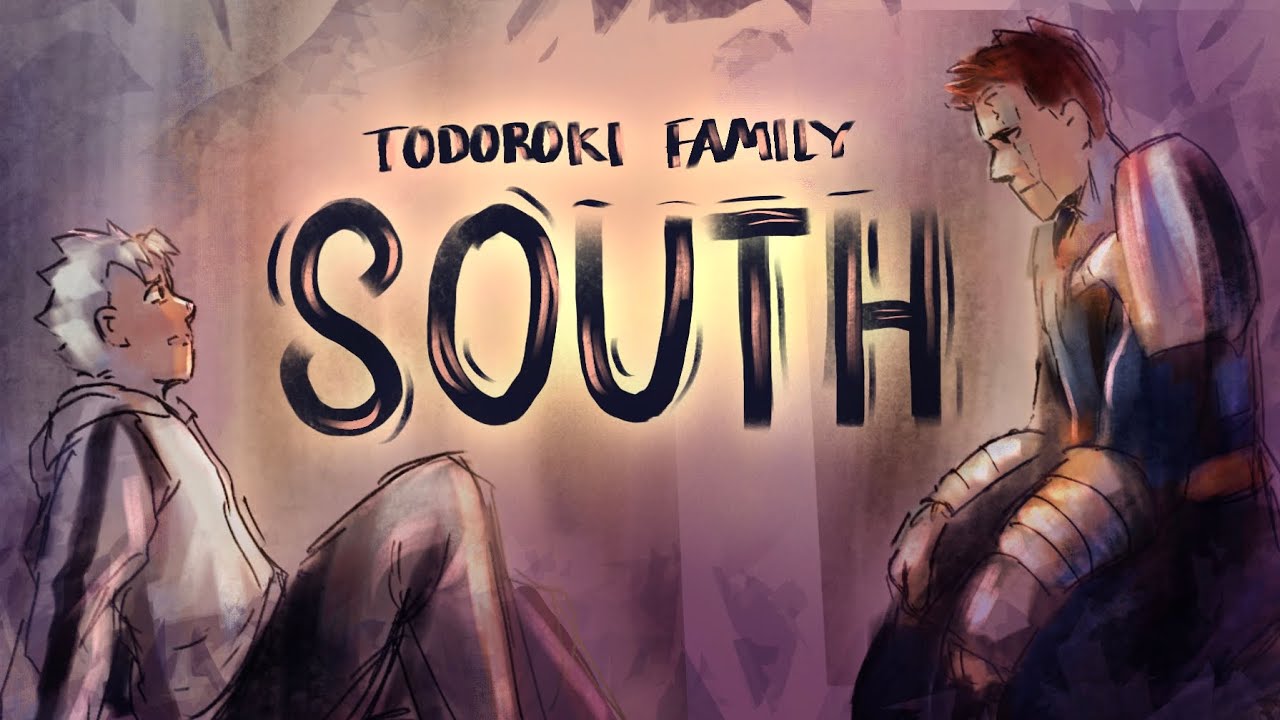 South | A Todoroki Family Animatic