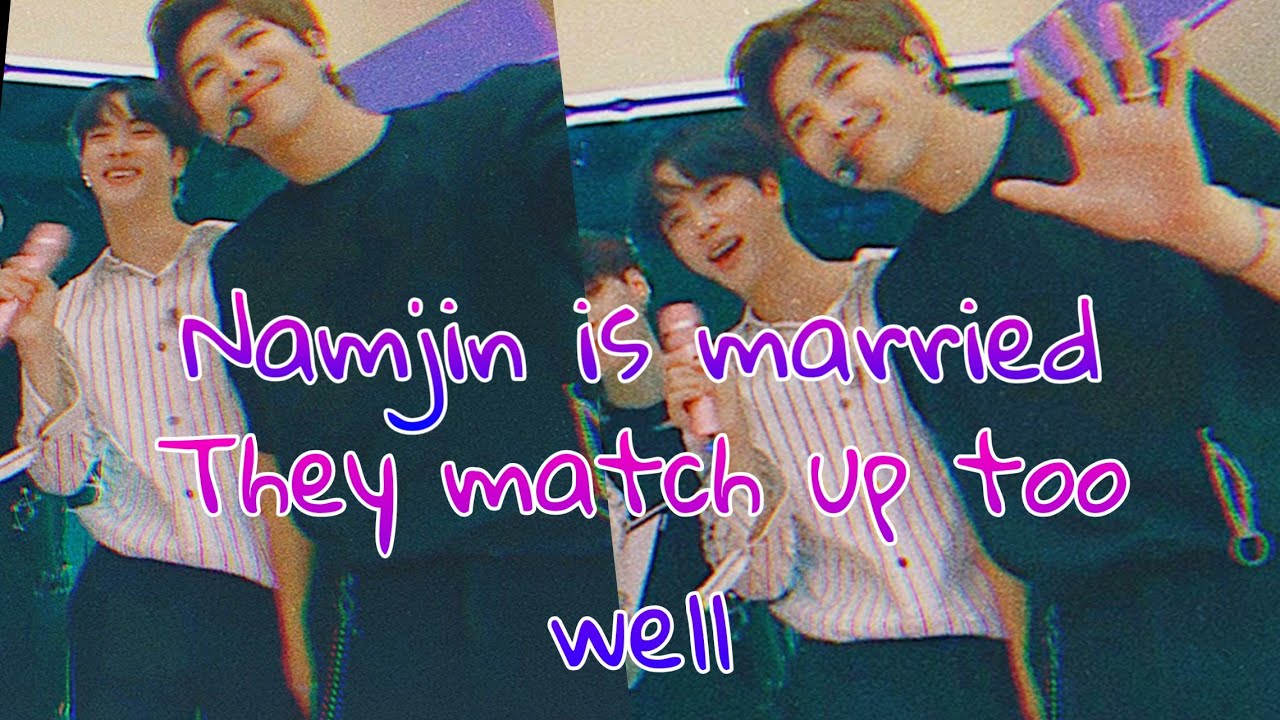 【NAMJIN】They are already married