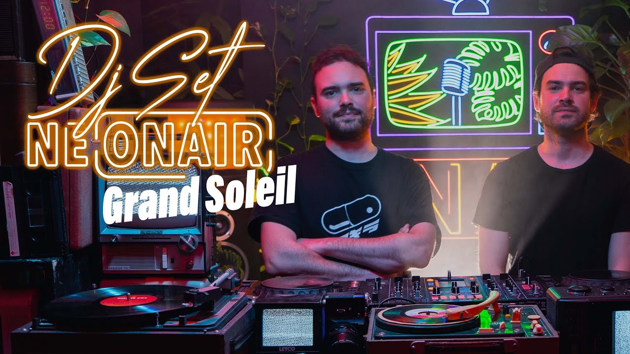 GRAND SOLEIL | NEONAIR DJ SET