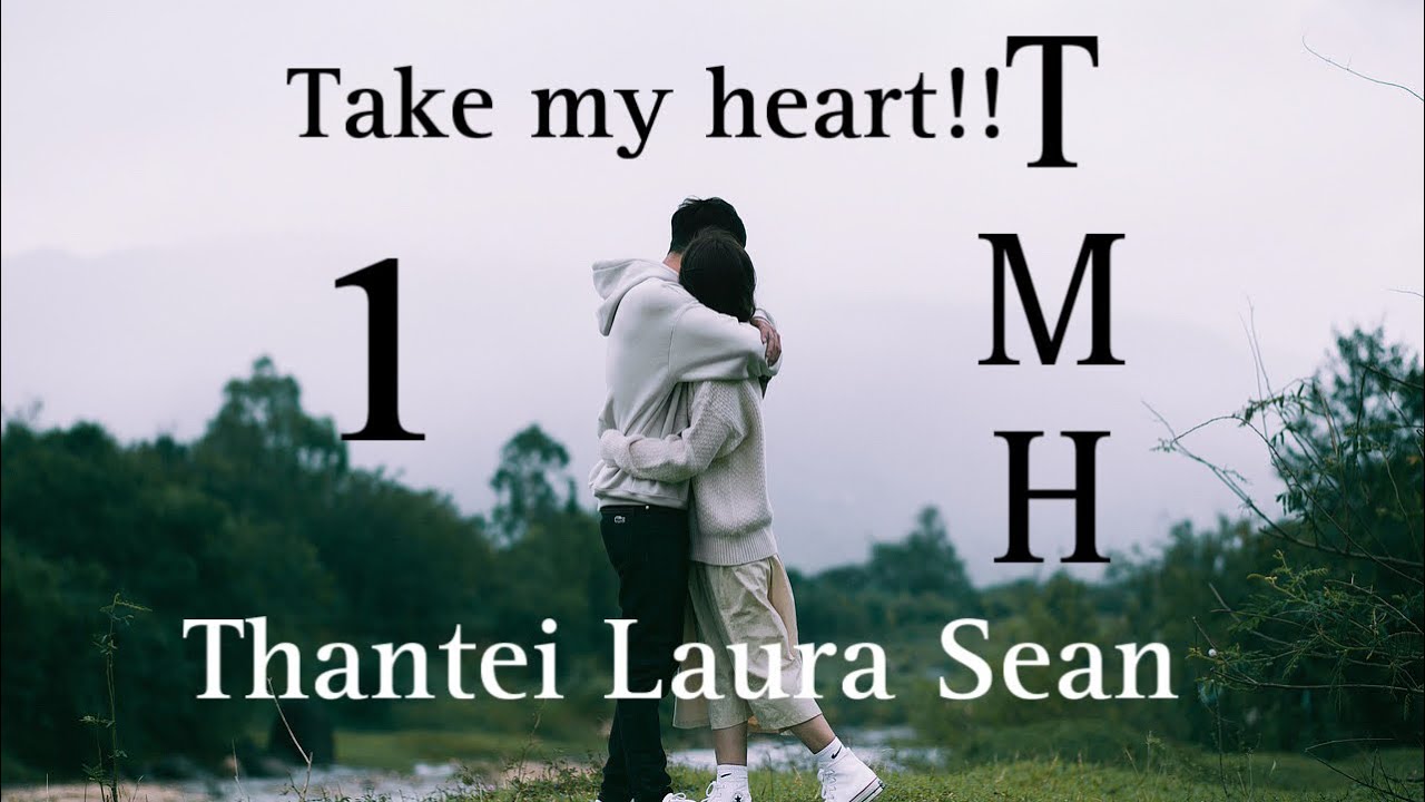 TMH - 1 // Thantei_Laura_Sean#Mizo_M&B#fiction