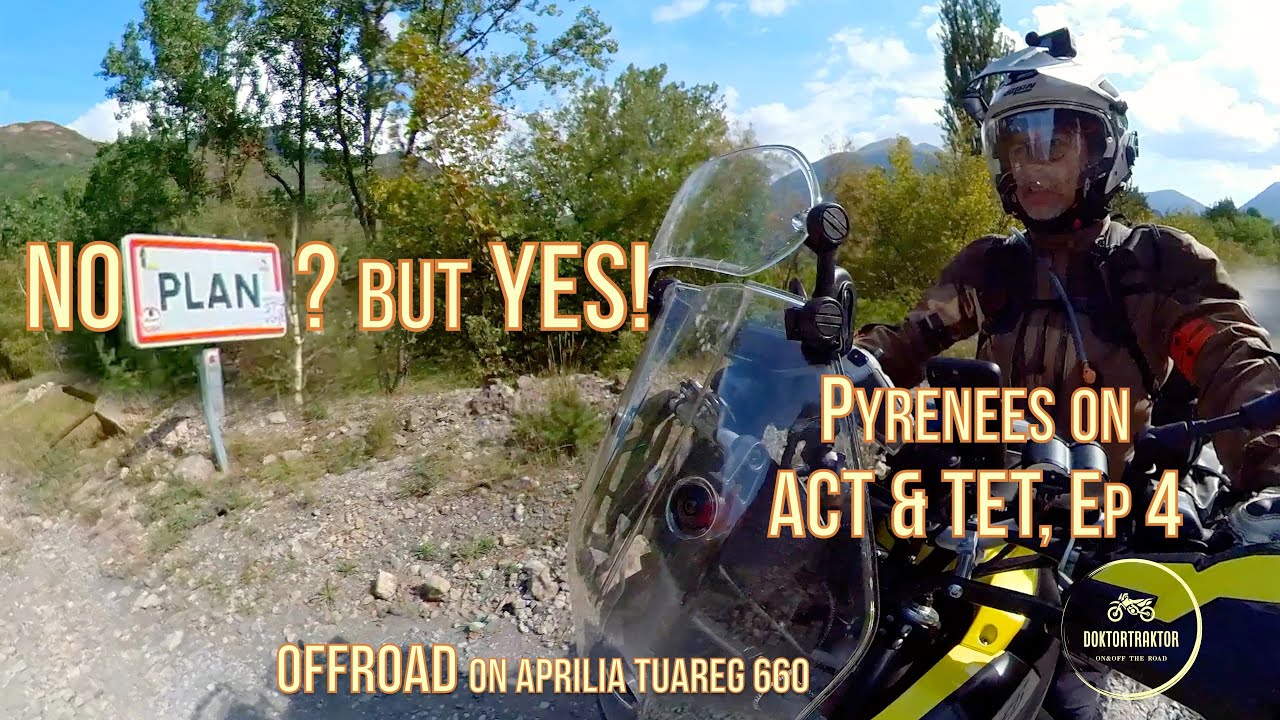Kein Plan? Aber Ja! Pyrenäen 2022 auf ACT & TET, Ep4, Offroad mit Aprilia Tuareg 660, (D/engl./esp.)