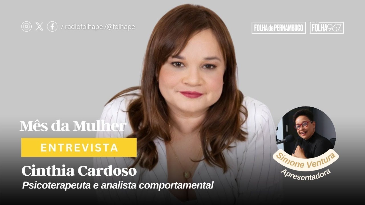 ENTREVISTA | CINTHIA CARDOSO - PSICOTERAPEUTA E ANALISTA COMPORTAMENTAL