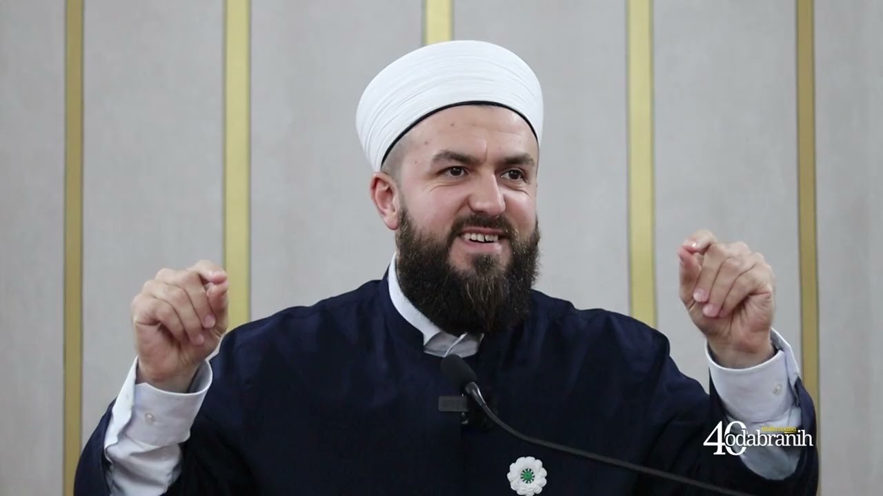 Halka hadisa &ldquo;40 Odabranih&rdquo; (14) - &ldquo;Prisutnost na svakome mjestu&rdquo;; Imam Salko Balkić