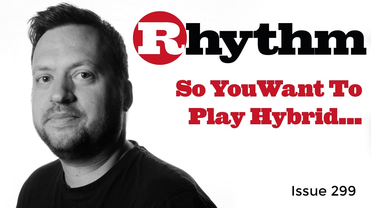 Tom Bradley – So, You Want To Play Hybrid… - Issue 299