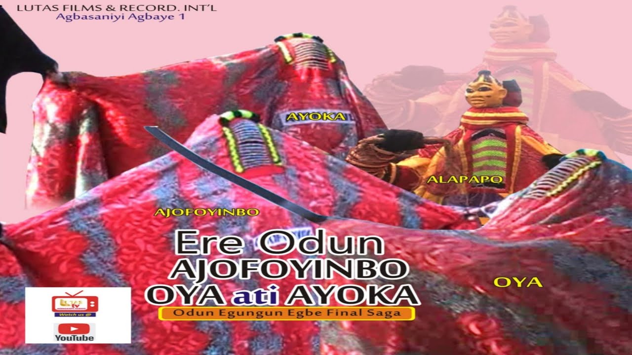 ERE AYOKA IBILE, OYA ORIRI & AJOFOYINBO_ODUN EGUNGUN EGBE AWORI KINGDOM