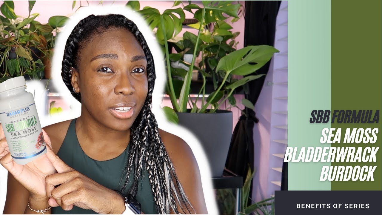 [24] Benefits of Sea Moss, Bladderwrack, & Burdock (ft Radar Plus Nutrition)