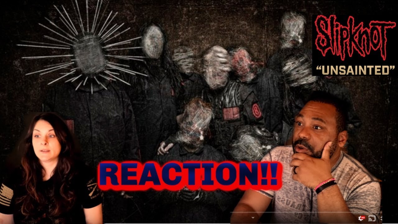 Slipknot Unsainted Reaction!!