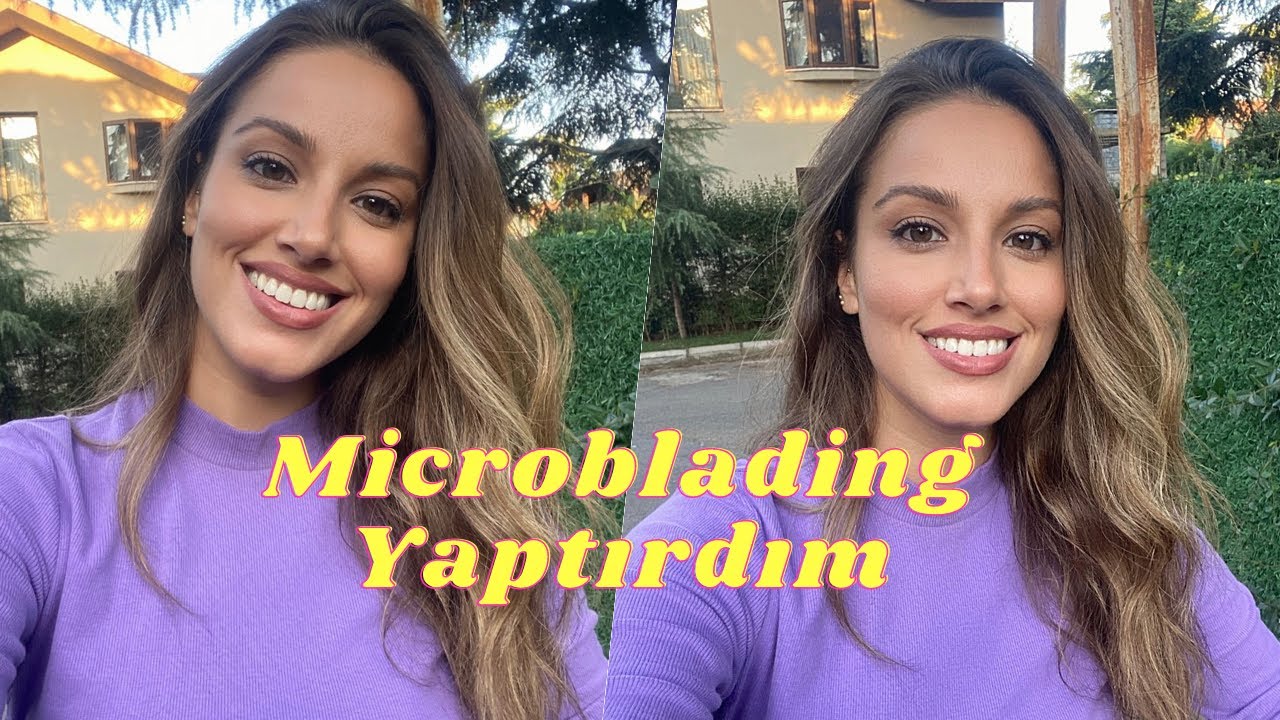 MICROBLADING İŞLEMİM // ( Microblading Yaptırmadan Önce Nelere Dikkat Edilmeli?)
