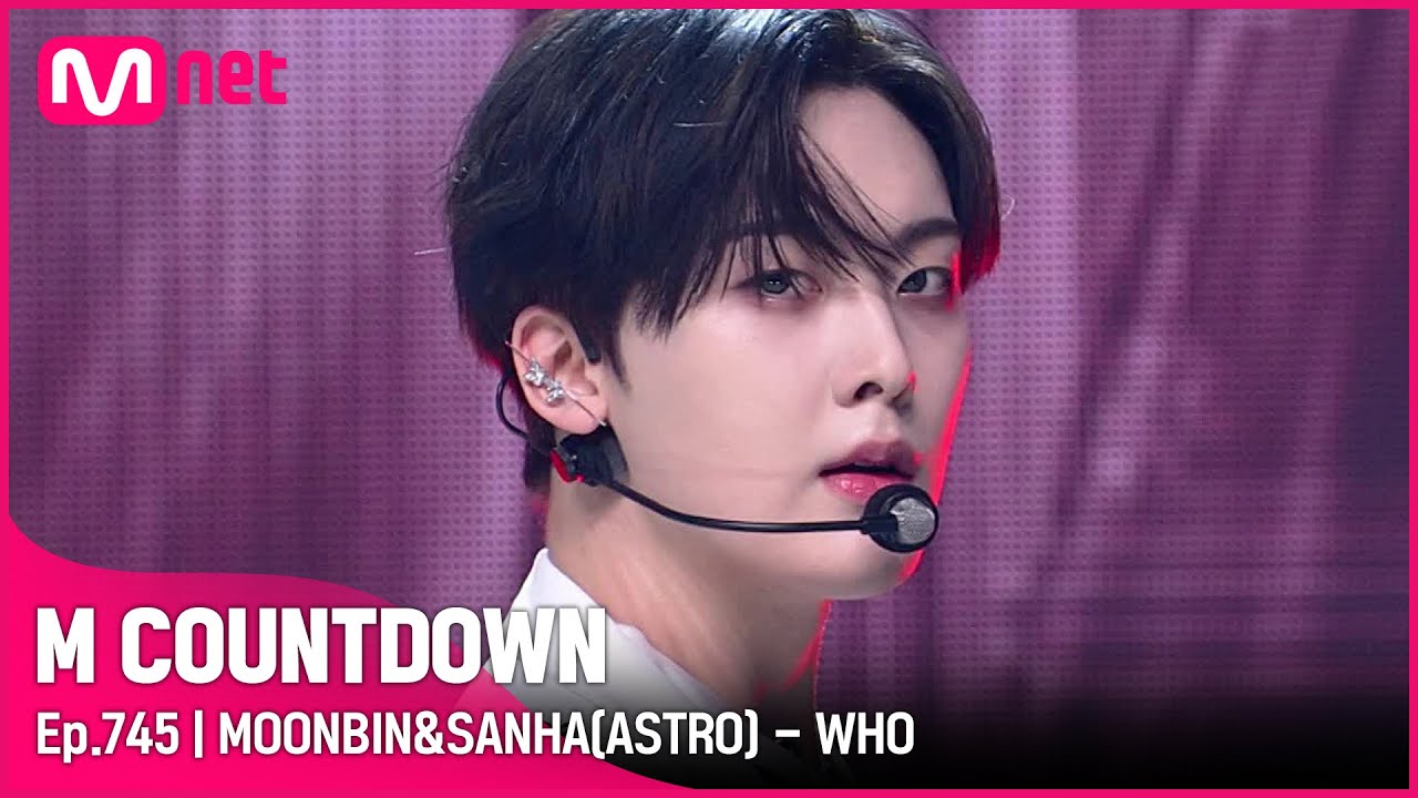 [MOONBIN&SANHA(ASTRO) - WHO] #엠카운트다운 EP.745 | Mnet 220324 방송