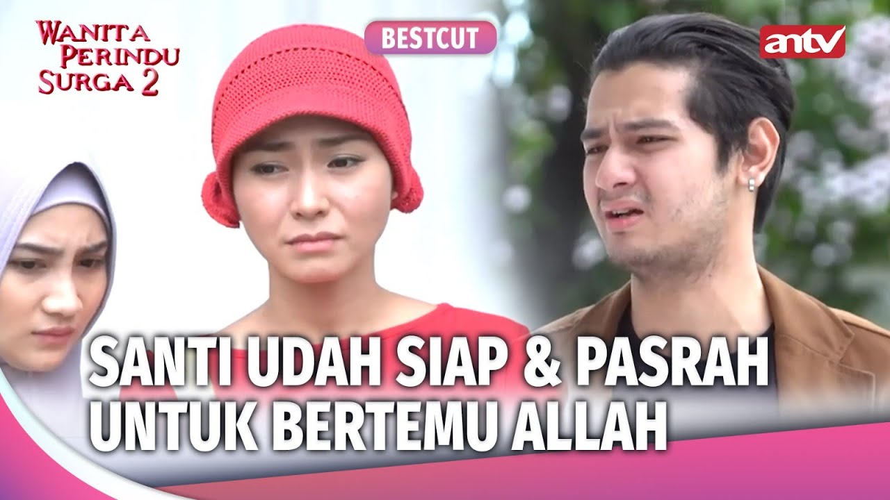 Santi Sudah Siap dan Ikhlas Menanti Ajal | Best Cut Wanita Perindu Surga 2 Eps 18 (2/3)