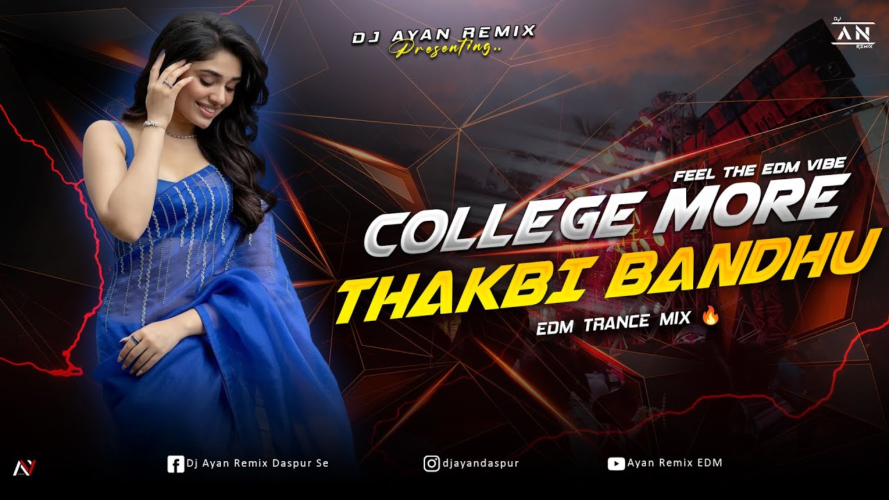 COLLEGE MORE THAKBI BANDHU - REMIX | EDM TRANCE MIX | PURULIA UNIQUE DANCE | DJ AYAN REMIX NEW 🔥