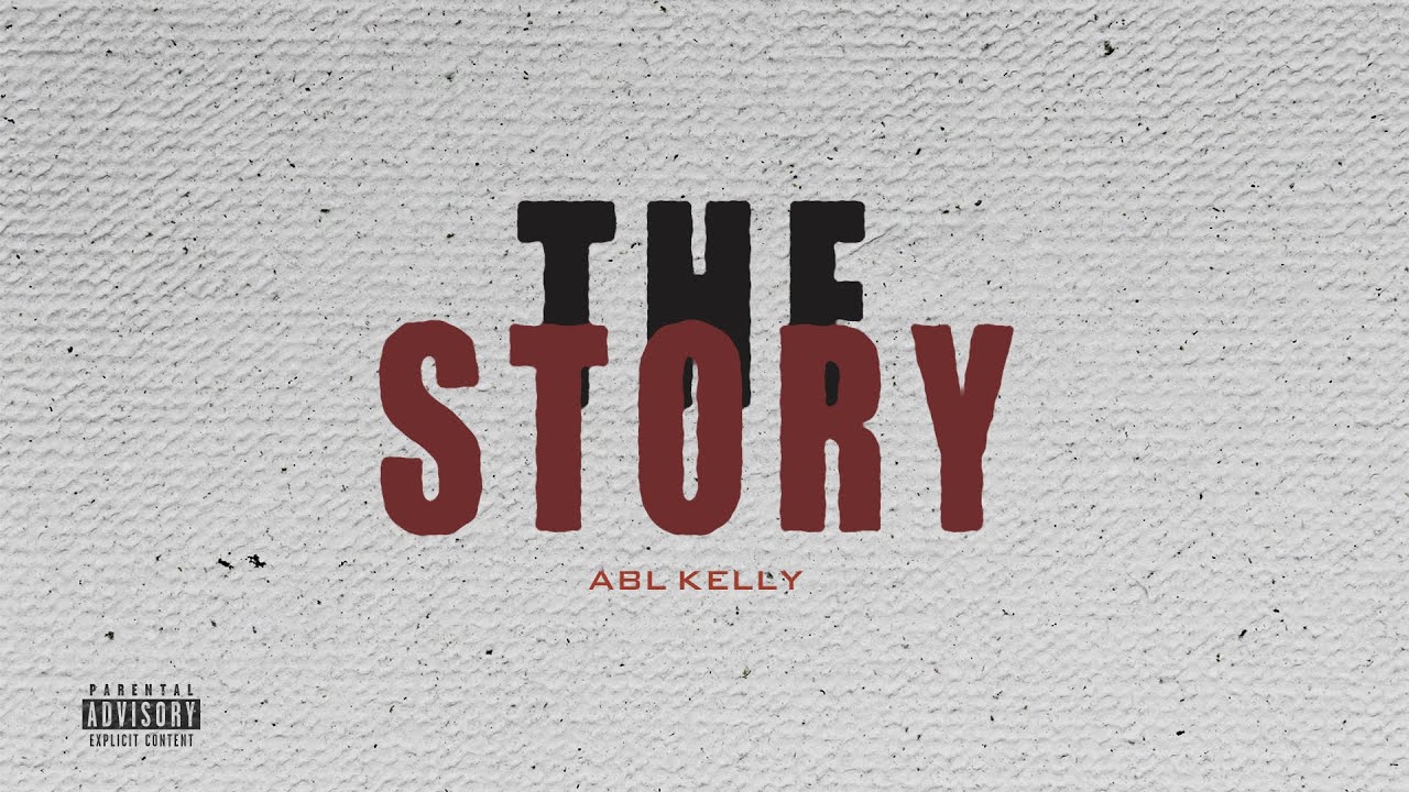 THE STORY - ABL KELLY