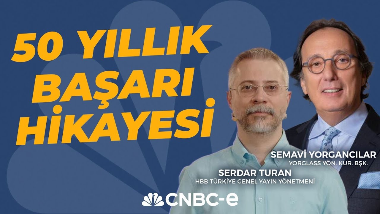 50 Yıllık Başarı Hikayesi I Semavi Yorgancılar & Serdar Turan I CNBC-e