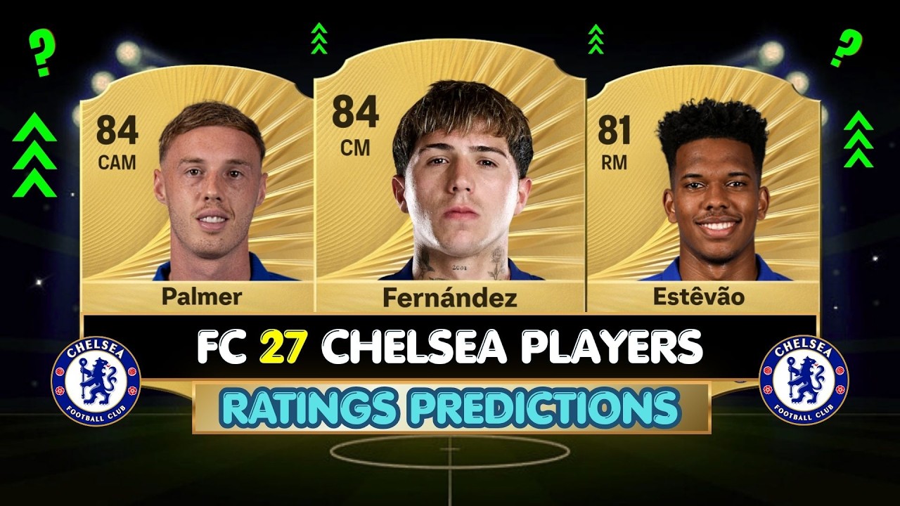 FC 27 Chelsea Players Ratings | My Ratings 🔴
