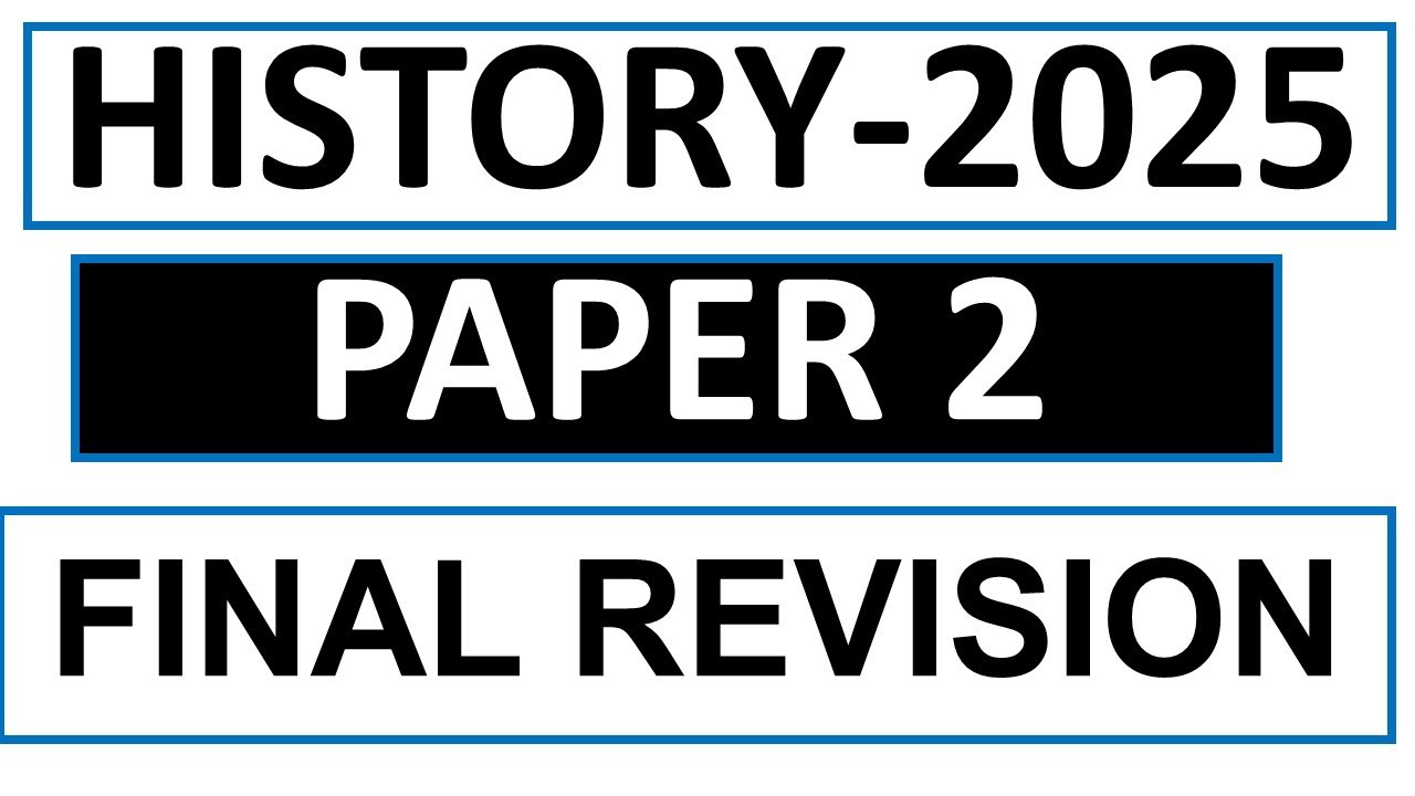 2025 HISTORY PAPER 2 FINAL EXAMS NOVEMBER FINAL REVISION THUNDEREDUC GRADE 12 HISTORY PAPER 2