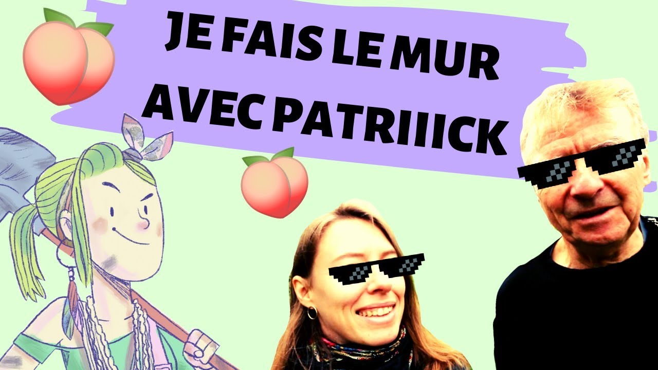 JE FAIS LE MUR (à pêches) AVEC PATRIIICK #GGGG EP11