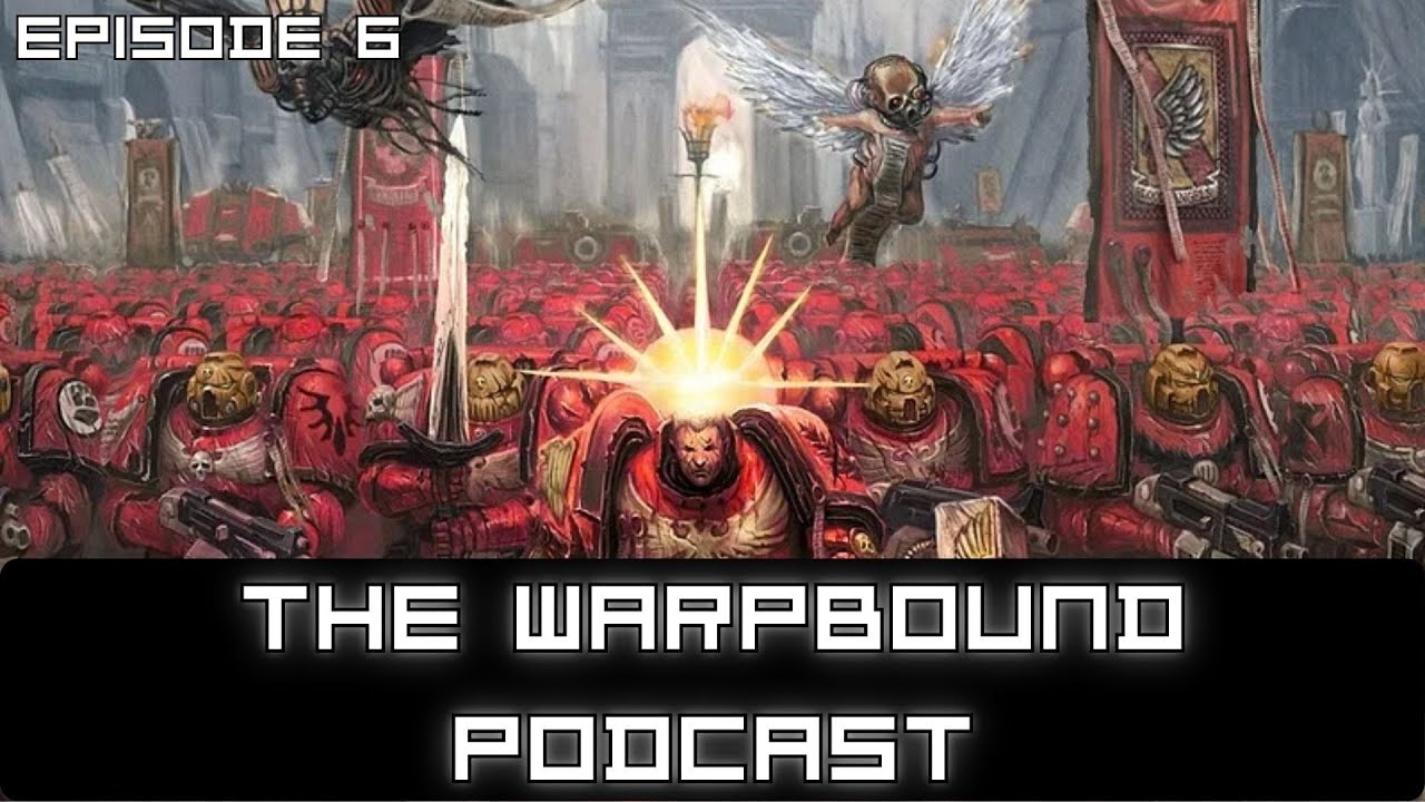 Ep. 6: Origins of the Blood Angels | The Warpbound Podcast