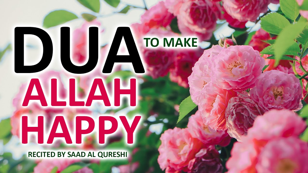 A DUA THAT WILL MAKE ALLAH HAPPY FROM YOU