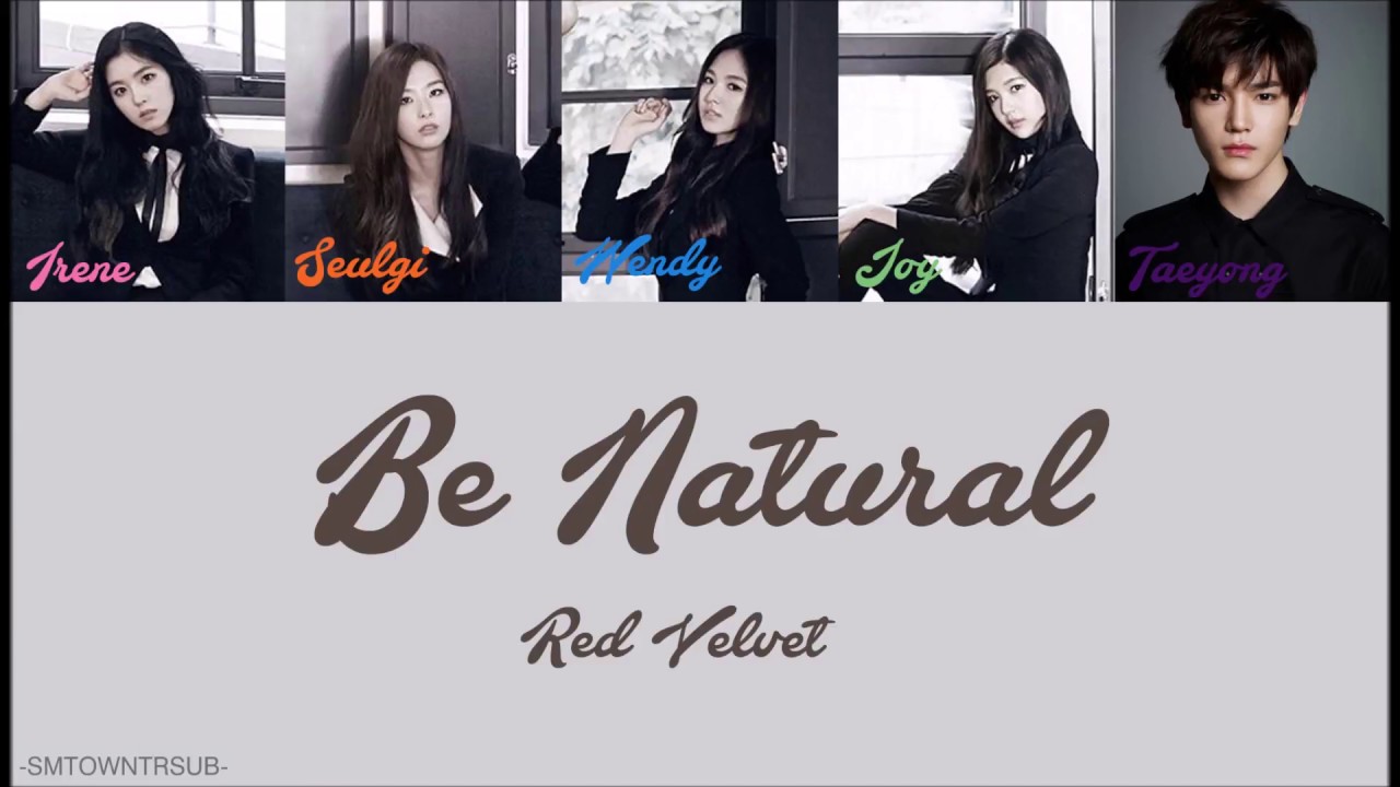 Red Velvet - Be Natural = Türkçe Çeviri= (Rom/Han/TR/Renk Kodlu)