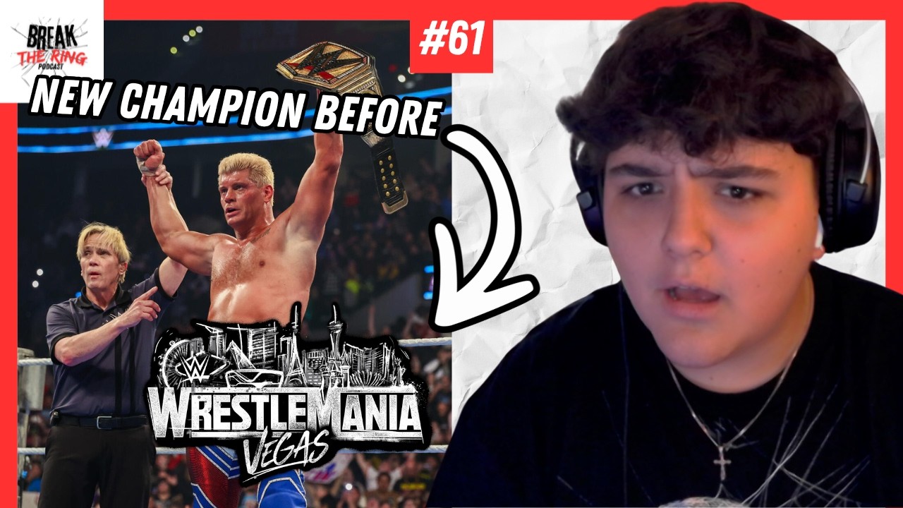 WrestleMania 42's Main Event Has Changed! | Break The Ring Podcast #61