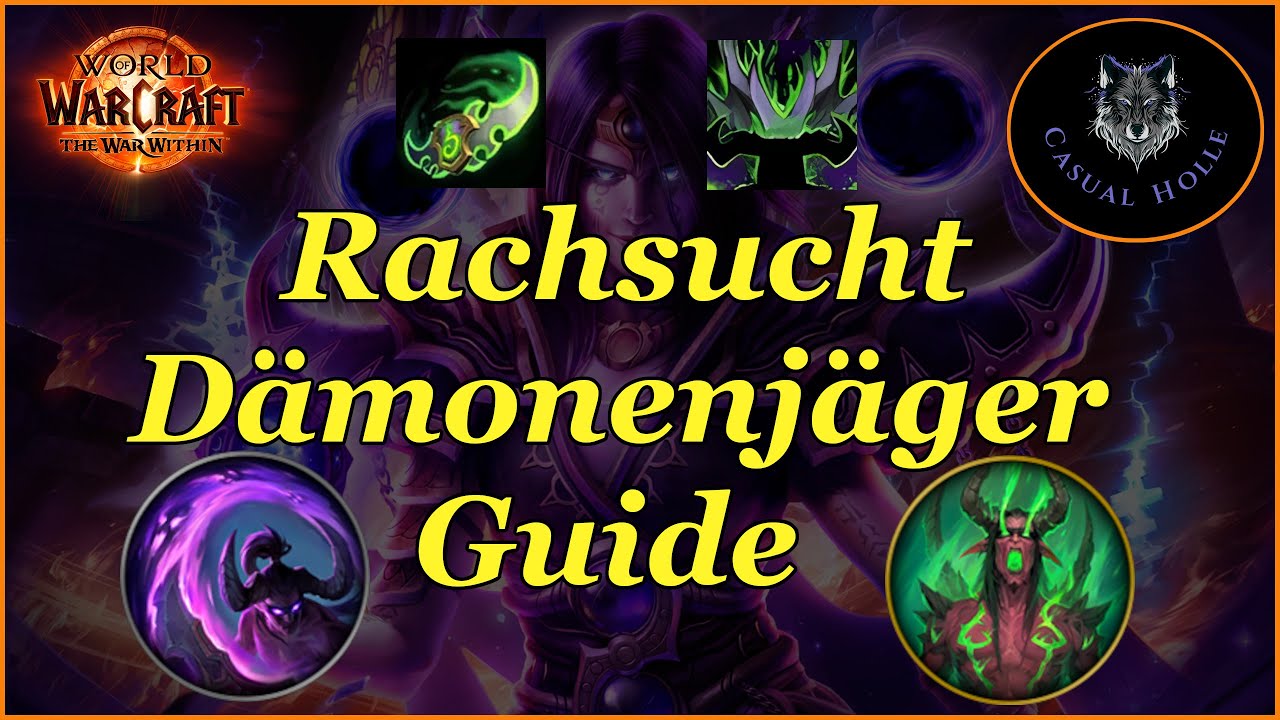 WOW The War Within - Rachsucht Dämonenjäger Guide