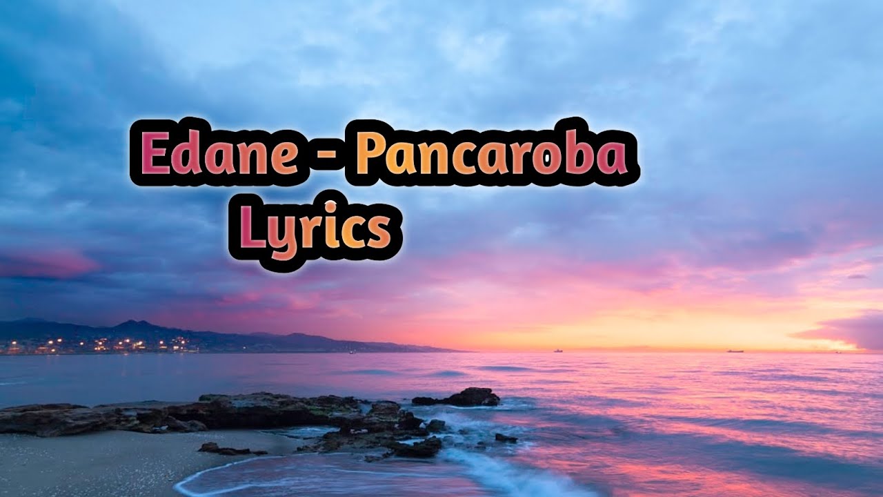 Edane | Pancaroba ( Lyrics )