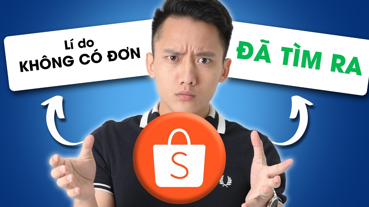 Bán hàng trên Shopee 7 cách giúp shop chấm dứt LẸT ĐẸT đơn, không ra đơn || Hoàng Mạnh Cường Topmax