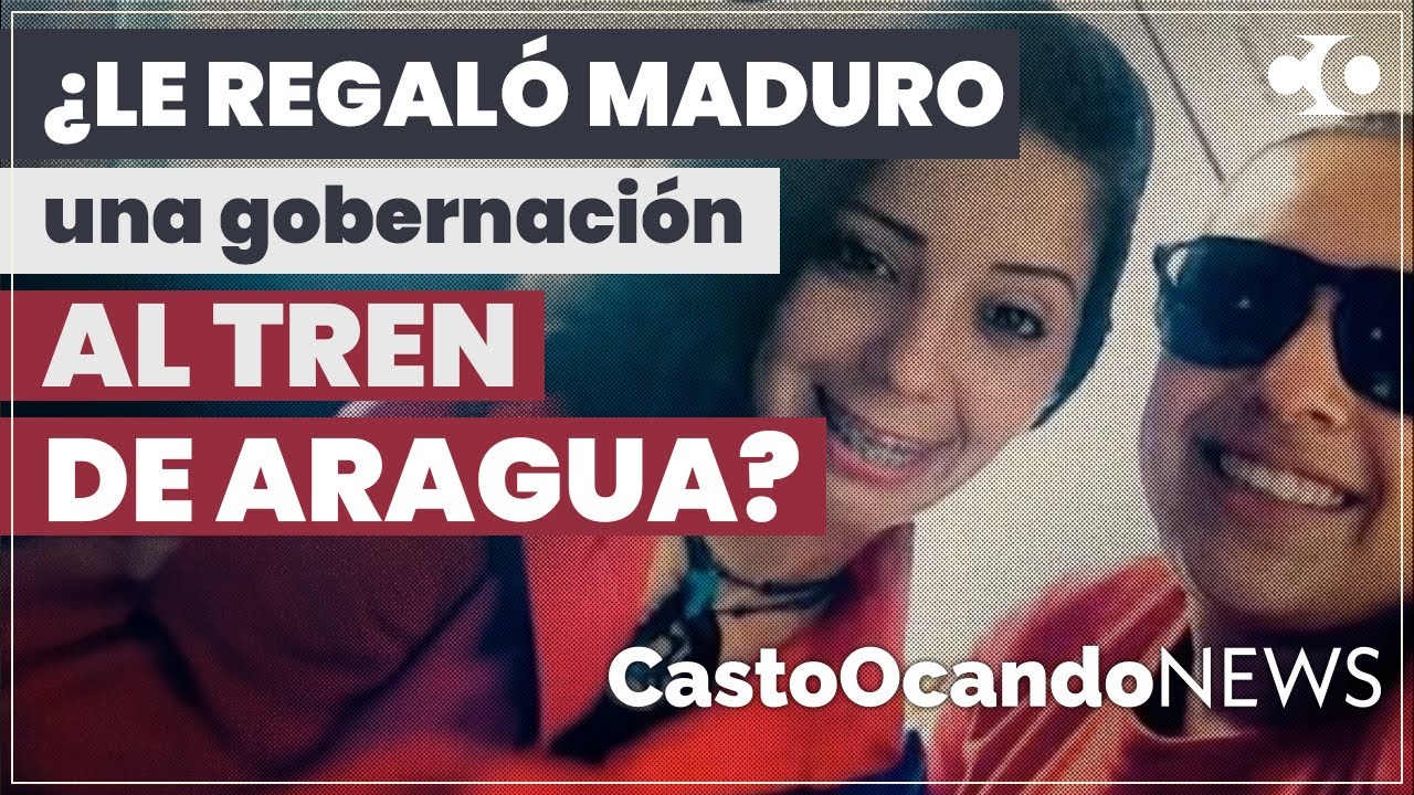 ¿Le REGALÓ Maduro una GOBERNACIÓN al Tren de ARAGUA?