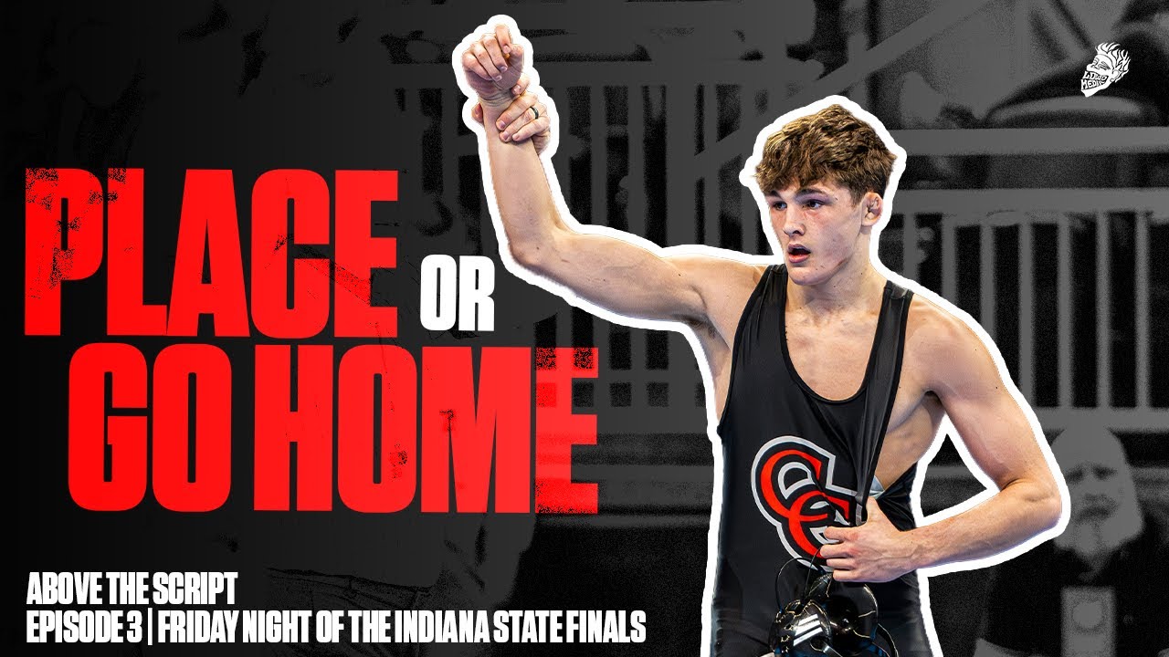 PLACE or GO HOME | Indiana State Finals PT.1 | Above the Script | Center Grove Wrestling Docuseries