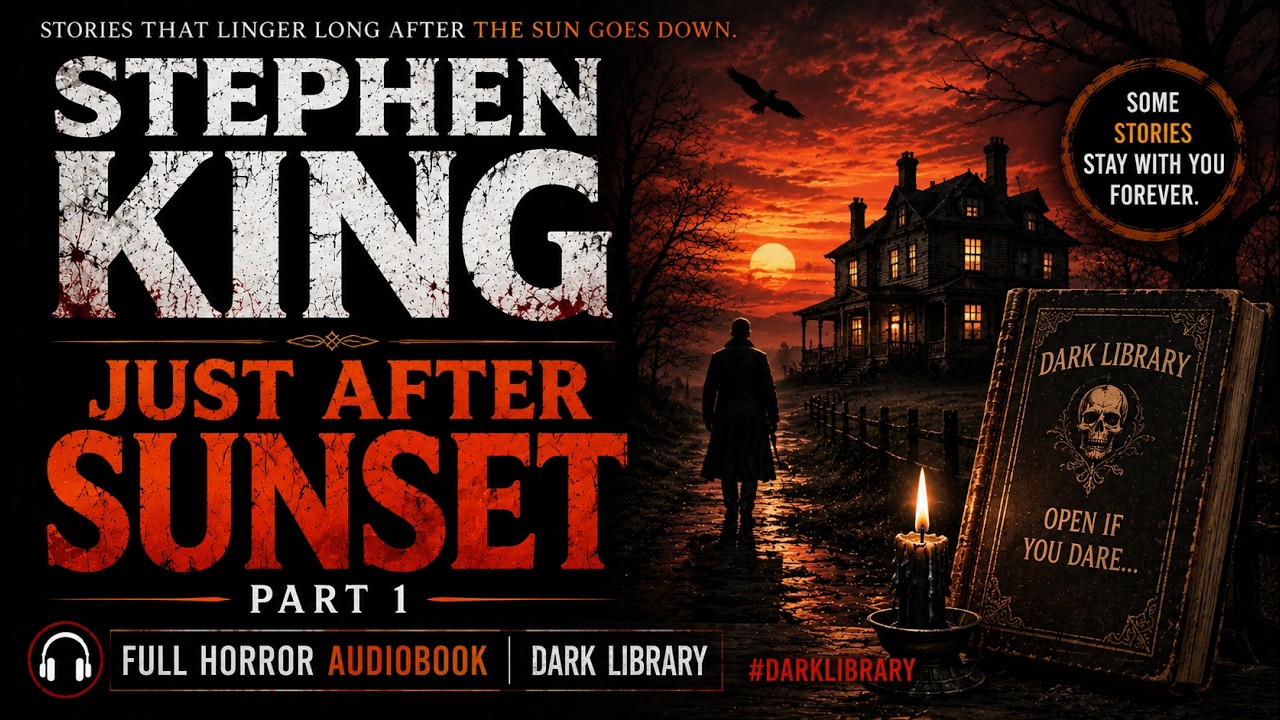 Just After Sunset Part 1 by Stephen King | Full Horror Audiobook | Dark Library #DarkLibrary