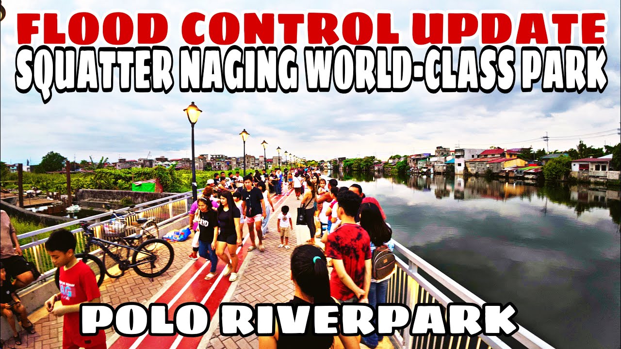 WOW SQUATTER DATI NAGING WORLD-CLASS RIVERPARK AT FLOOD CONTROL. POLO RIVERPARK VALENZUELA CITY