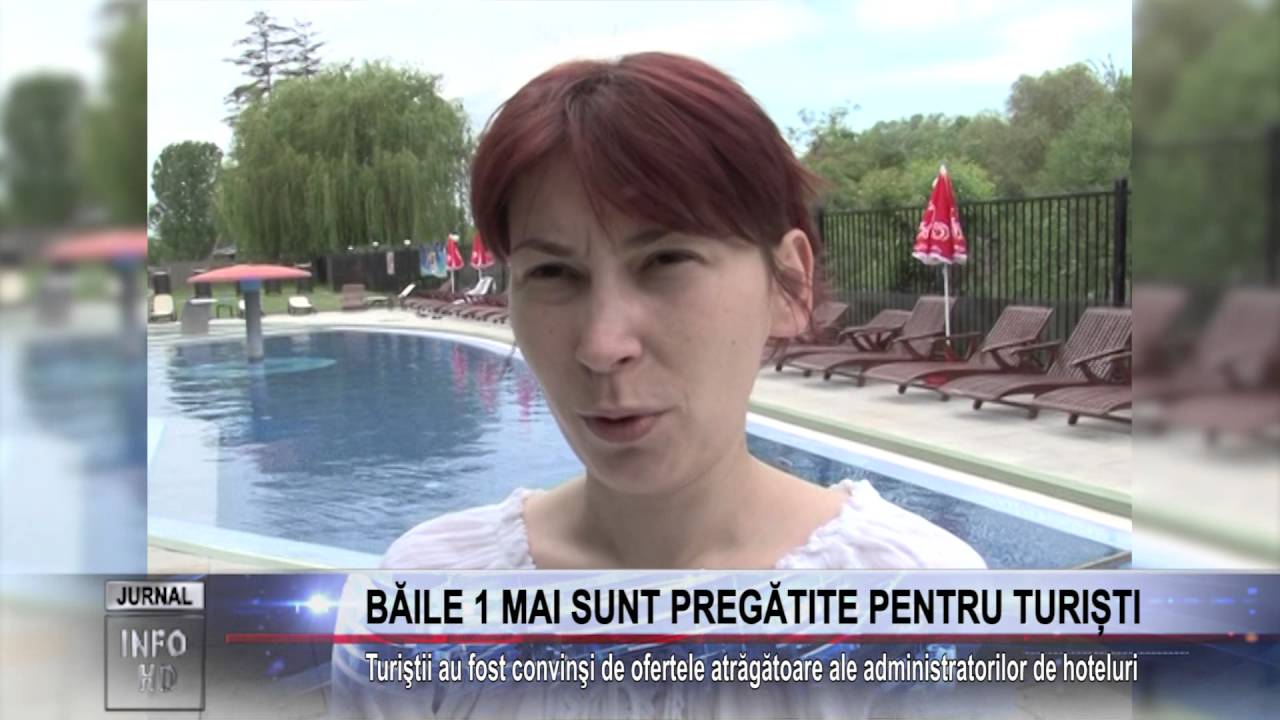 BĂILE 1 MAI SUNT PREGĂTITE PENTRU TURIȘTI